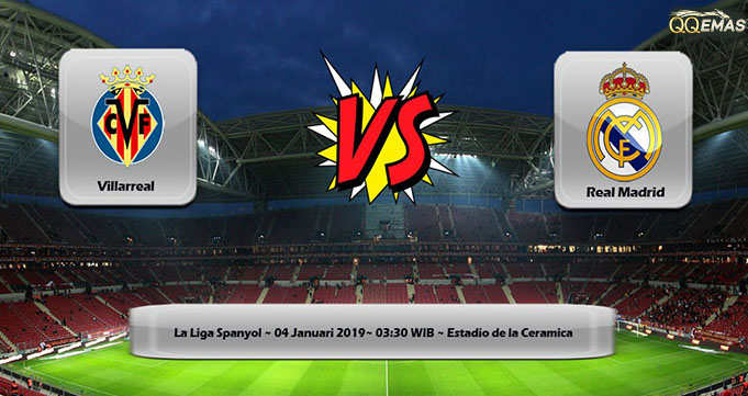 Prediksi Bola Villarreal Vs Real Madrid 4 Januari 2019